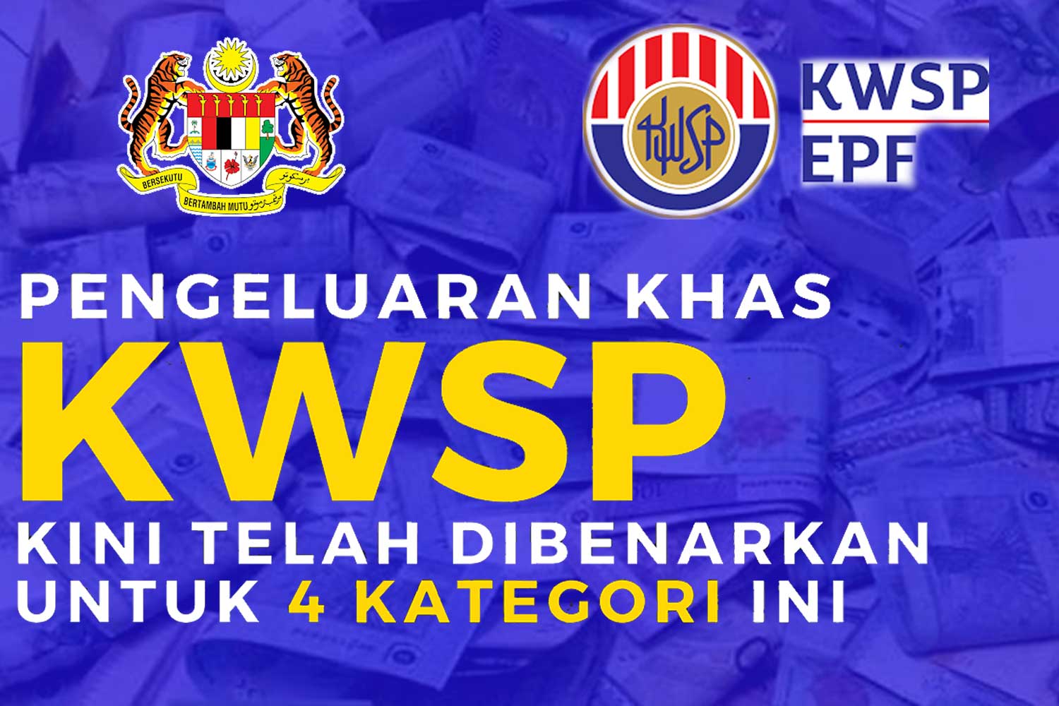 Rakyat dibenar buat 4 pengeluaran khas KWSP tahun 2022 hingga 2023